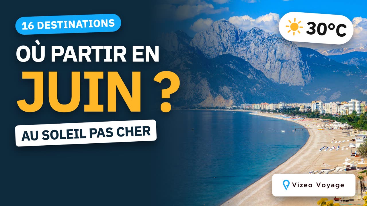 Miniature : Où partir en juin au soleil, pas cher ?